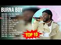 Burna Boy 2023 MIX Top 10 Best Songs Greatest Hits Full Album