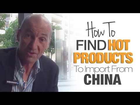 Import Export - How To Find Hot Products To Import From China