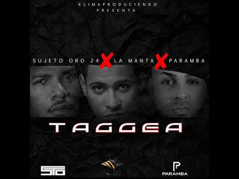 Sujeto Oro 24 X La Manta X Paramba - Taggea - Prod Klima