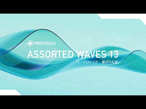 Protonica • Assorted Waves 13 (DJ Set)