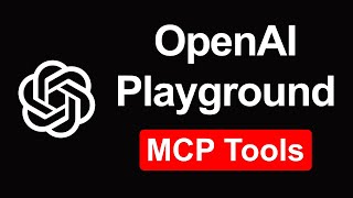Using GPT-5 with MCP tools in the OpenAI Playground | Tutorial