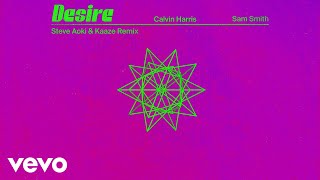 Calvin Harris, Sam Smith, KAAZE - Desire (Steve Aoki & KAAZE Remix - Official Audio)