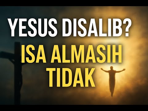 No. 429.  Yesus Disalib? Isa Almasih Tidak | Penjelasan Berdasarkan Al-Qur’an