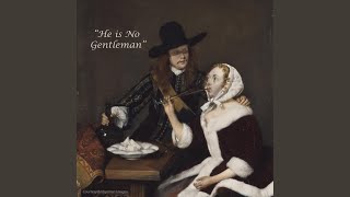 He is No Gentleman Music Video