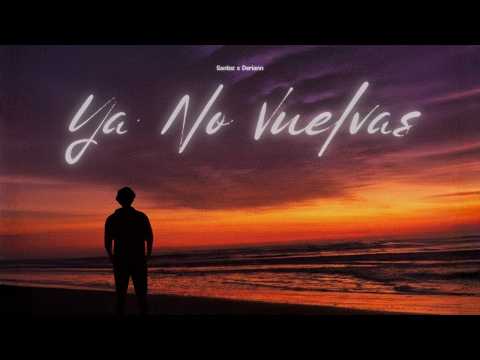 Santoz, Deriann - Ya No Vuelvas (Audio Oficial)