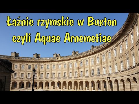 Buxton angielskie miasto uzdrowiskowe z ciepłymi źródłami znanymi już w czasach rzymskich.