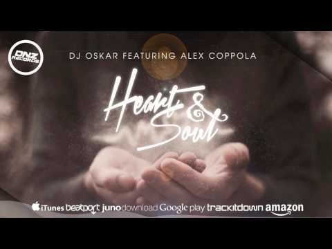 DNZ230 // DJ OSKAR FEAT. ALEX COPPOLA - HEART & SOUL (Official Video DNZ RECORDS)
