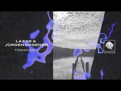 Lazar & Jürgen Degener - Tomahawk