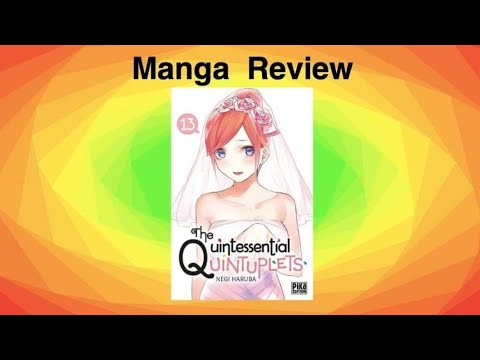 The Quintessential Quintuplets #13 - Manga-Review - La Fin De La Fête Du Lycée !!