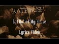 Kate Bush - Get out Of My House (HD Lyrics Video)