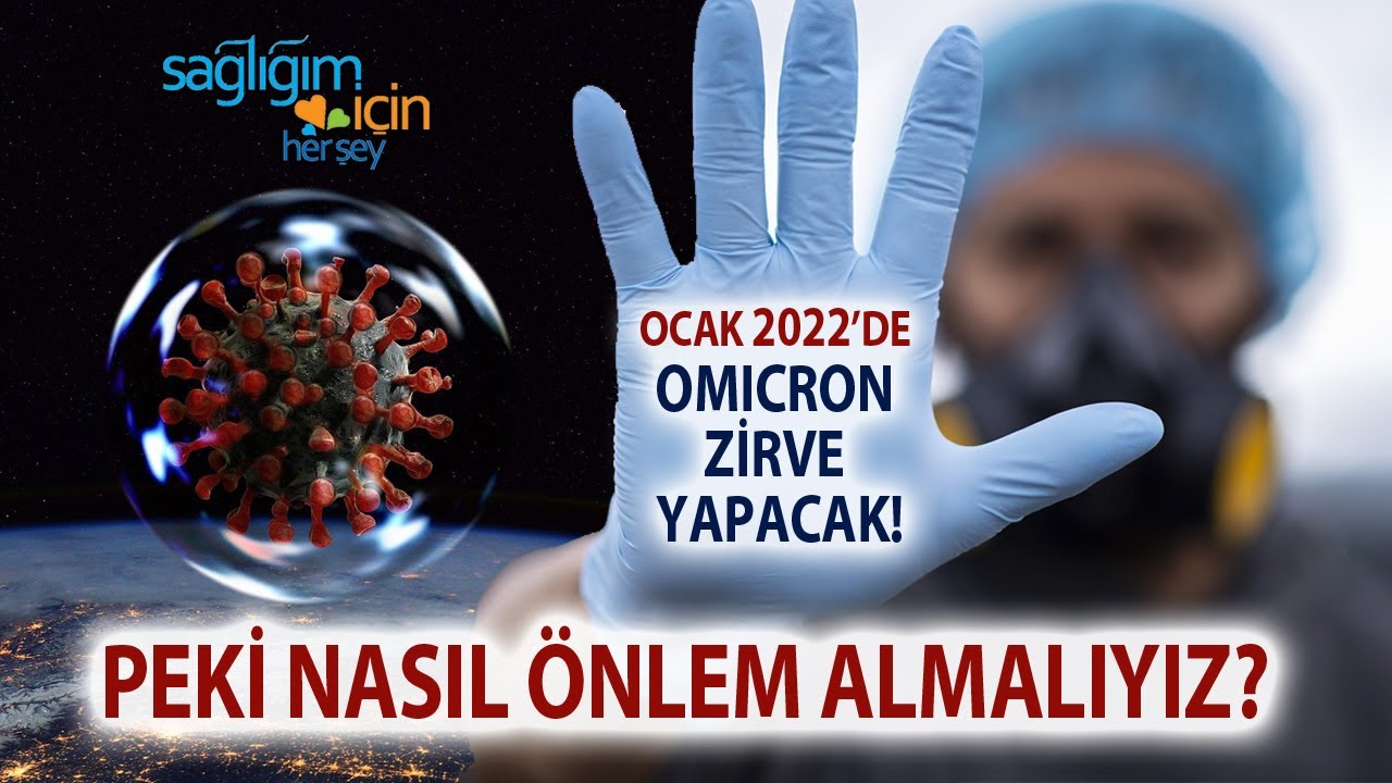 Yeni Yılda Omicron Zirve Yapacak! Peki Nasıl Önlem Almalıyız?