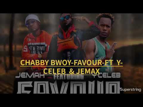 Chabby Bwoy - Favour  ft Jemax And Y-Celeb