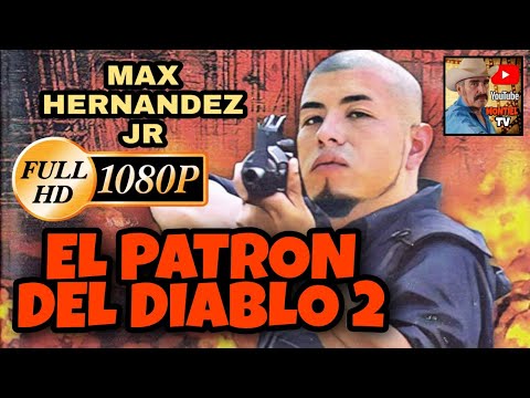El Patron Del Diablo 2 - PELICULA COMPLETA © 2020 MONTIEL TV