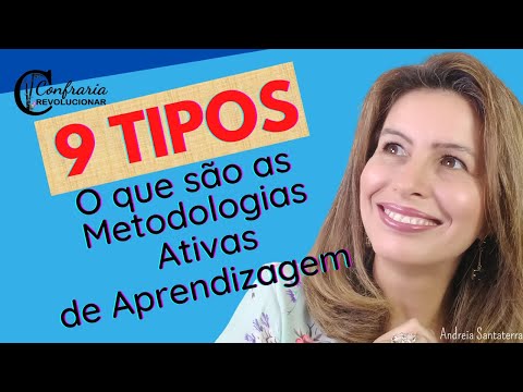 Quais são os 9 tipos de METODOLOGIAS ATIVAS de ensino aprendizagem e o quais são seus objetivos|SCFV