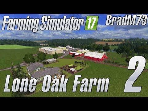 FARMING SIMULATOR 17 - LONE OAK FARM - Ep 2 - Getting Started!