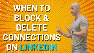 When to Block & Delete Connections on LinkedIn