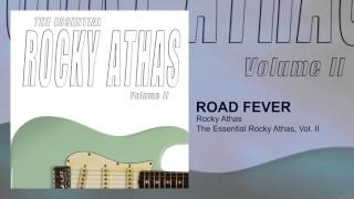 ROCKY ATHAS - ROAD FEVER