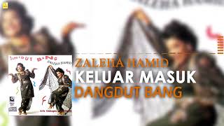 Download lagu Zaleha Hamid - Keluar Masuk mp3 Download lagu Zaleha Hamid - Keluar Masuk mp3