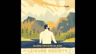 The Leisure Society - The Sober Scent of Paper (official stream)