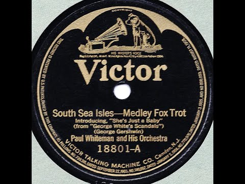 South Sea Islands--Medley--Paul Whiteman and His Orch., 1921