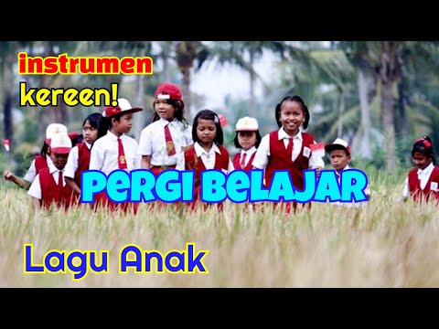 INSTRUMEN / KARAOKE  Lagu Anak "PERGI BELAJAR" Ciptaan Ibu Sud