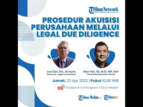 PROSEDUR AKUISISI PERUSAHAAN MELALUI LEGAL DUE DILIGENCE (LDD) II JUN CAI, SH. M.Hum.
