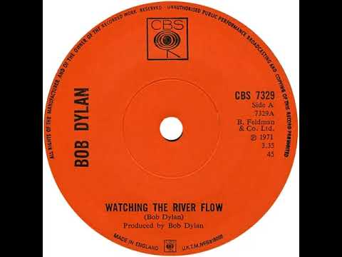 UK New Entry 1971 (123) Bob Dylan - Watching The River Flow