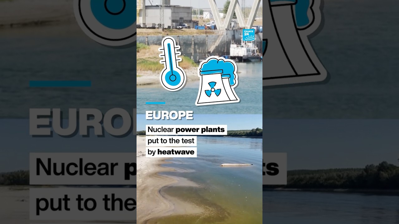 ☢️ Romania, Hungary, France... Europe's nuclear power plants tested by #heatwave • FRANCE 24 English