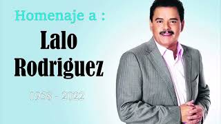 Lalo Rodriguez Tributo Mix Top 10 Las Mejores Canciones