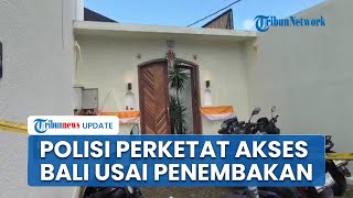 Pelaku Penembakan WNA di Bali Belum Ditemukan, Polisi: Akses Masuk-Keluar Pulau Dewata Diperketat