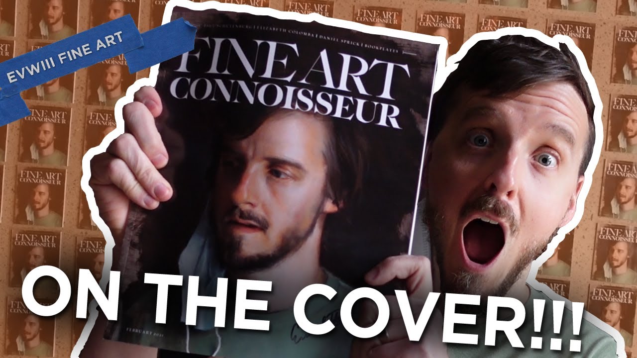 On the Cover of Fine Art Connoisseur! - An EVWIII Fine Art Short