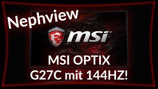 Video thumbnail for MSI OPTIX G27C Curved Monitor mit 144Hz! ► Nephview deutsch by Nephias
