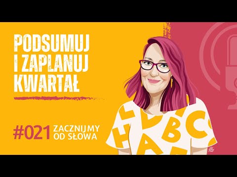 Jak podsumować i zaplanować kwartał – w biznesie i życiu osobistym [ZOS, odc. 21]