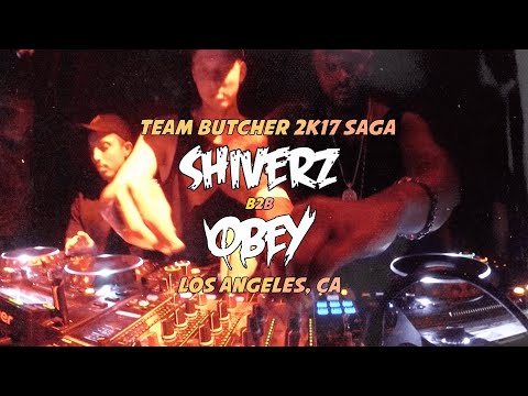 SHIVERZ b2b OBEY LIVE @ UNION LA [TEAM BUTCHER SAGA 2017]