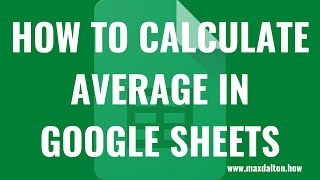 How to Calculate Average in Google Sheets