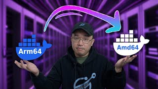 Migrating Some Arm64 Dockers Containers to Another AMD64 Server