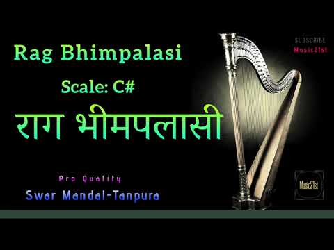 C#-Scale राग भीमपलासी (Bhimpalasi) SWAR MANDAL-TANPURA:-:VOCAL & INST RIYAZ:MEDITATION-RELAXING