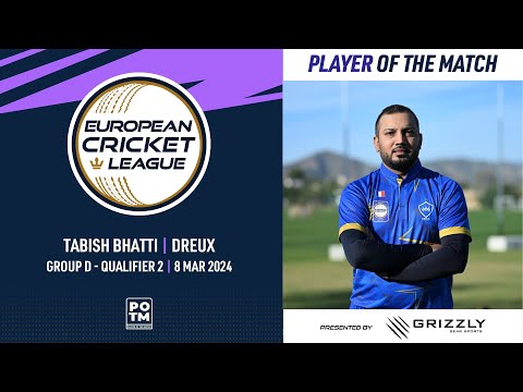 POTM:T.Bhatti - DRX vs ECC |Group D, Qualifier 2|European Cricket League 2024|8 March 2024|ECL24.055