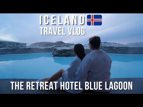 Iceland Travel Vlog | A Relaxing Getaway in the Blue Lagoon| The Retreat Hotel Experience