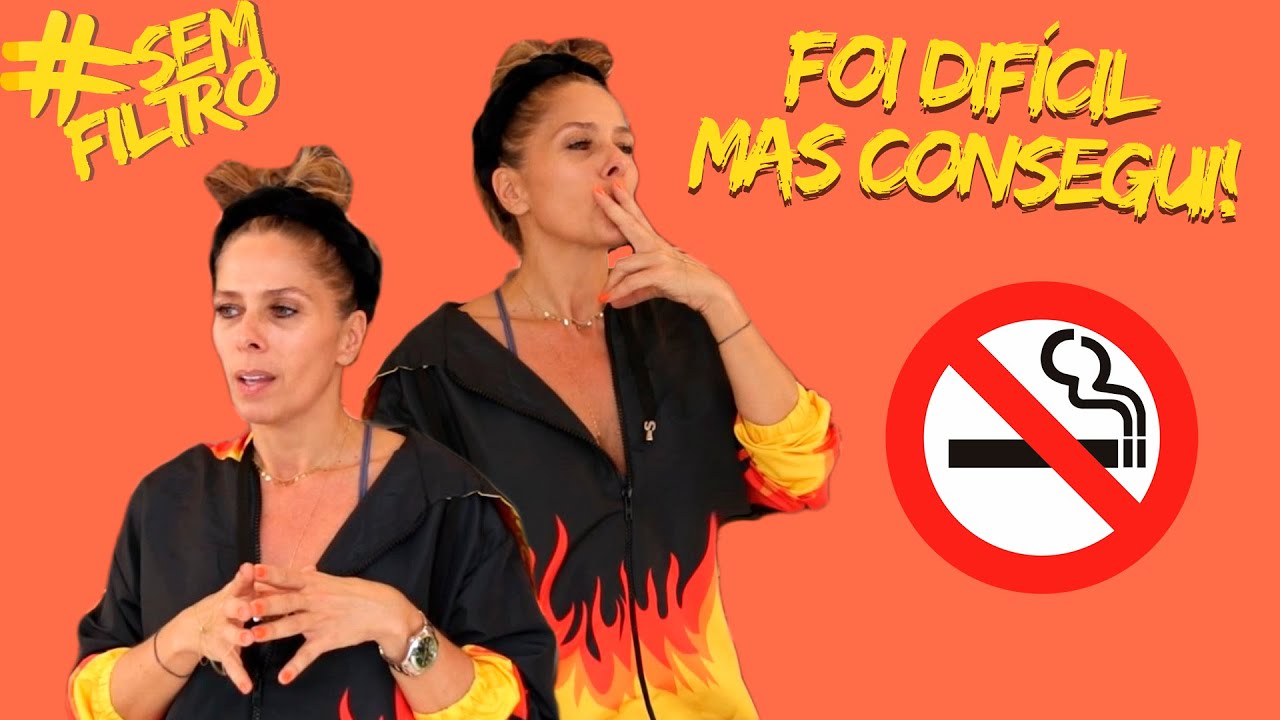 COMO PAREI DE FUMAR? | Adriane Galisteu