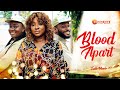 BLOOD APART (New 2022 Movie) Yvonne Jegede/Ebube Nwaguru/Johnson 2022 Latest Nigeria Nollywood Movie