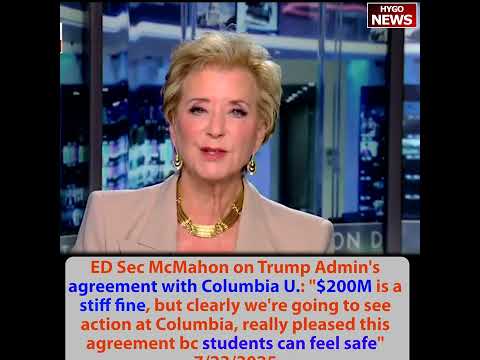 Sec McMahon on Columbia U. $200M stiff fine; downplay Obama Russia hoax; Dems Undocumented illegals