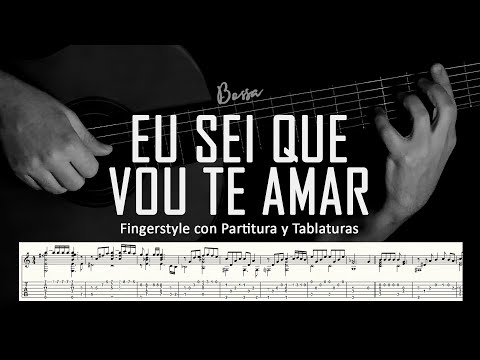 Eu sei que vou te amar (bossa) ▶ Guitarra solista fingerstyle + partitura/tablatura