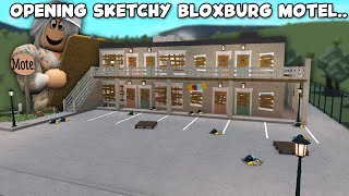 OPENING MY SKETCHY TRASHY BLOXBURG MOTEL...