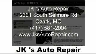 preview picture of video 'JKs Auto Repair - REVIEWS - Ozark, MO Auto Repair Reviews'