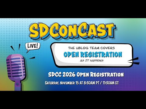 SDConCast 11/15/2025 - SDCC 2026 Open Registration