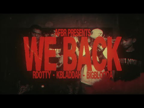"We Back" Rdotty-kbloodah-bigblooda(OMV)