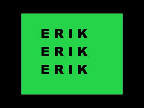 Name: ERIK