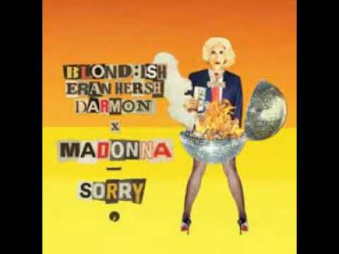BLONDISH, Madonna, Eran Hersh & Darmon - Sorry (feat. Madonna) (Original mix)