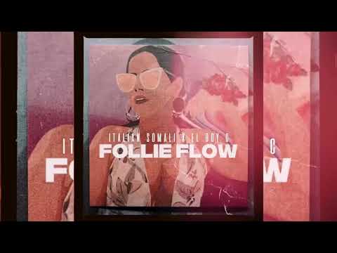 Italian Somali Ft  El Boy C   Follie Flow Audio Oficial